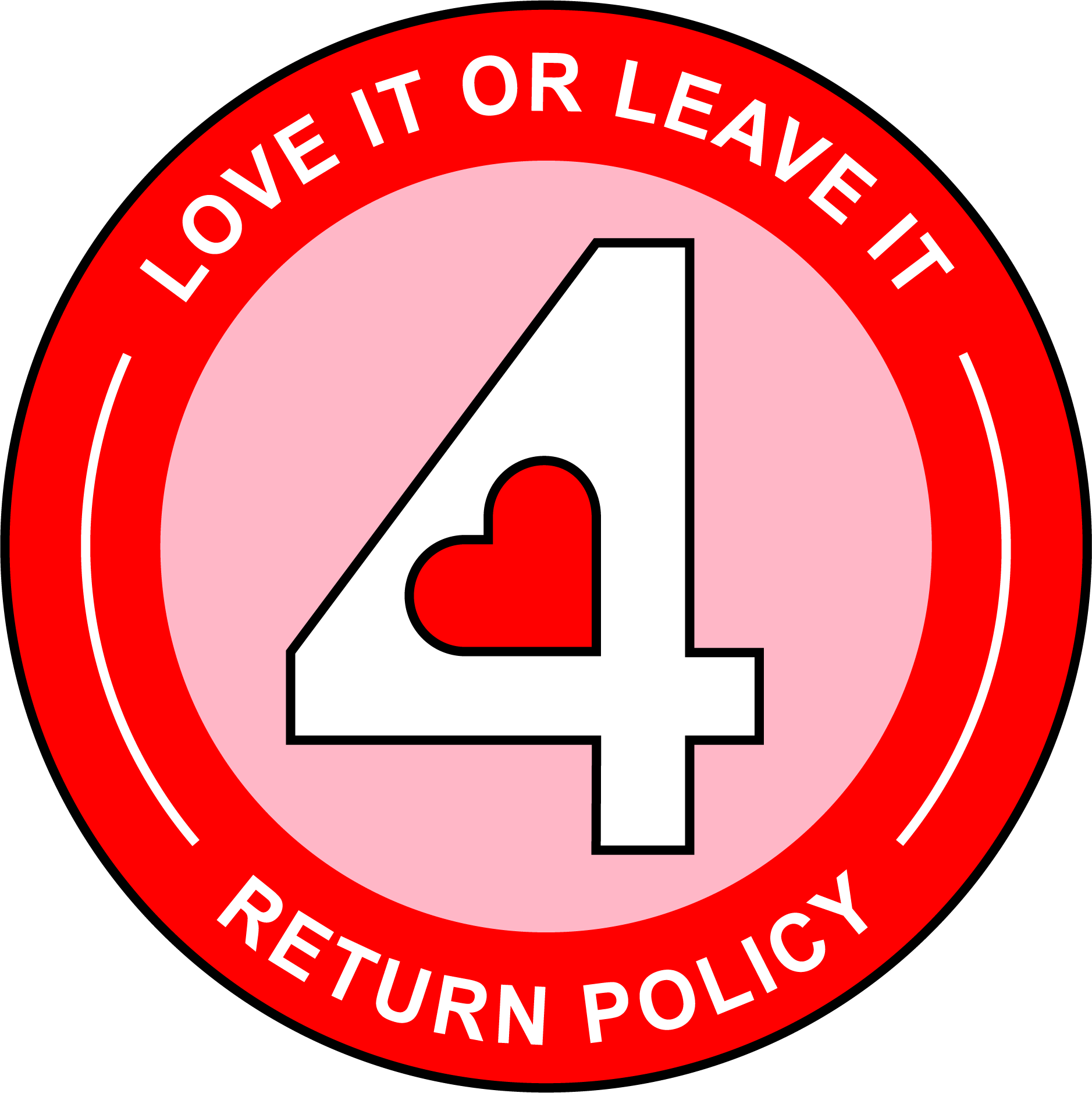 4 day Love it or Leave it Return Policy